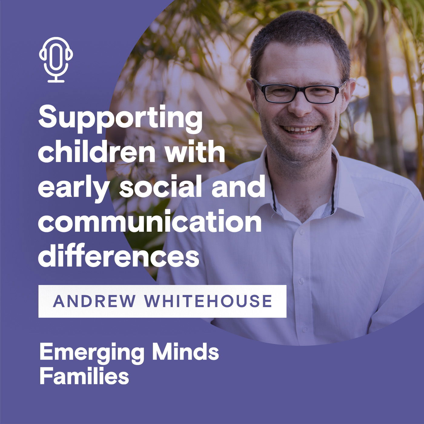 
                    Supporting children with early social and communication differences
                