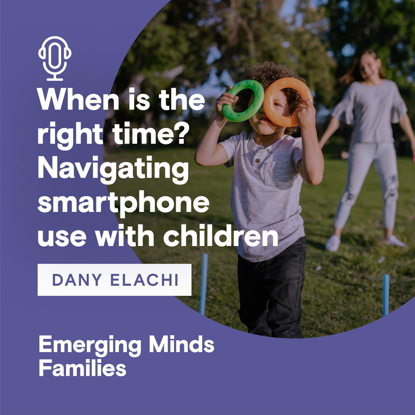 When is the right time? Navigating smartphone use with children