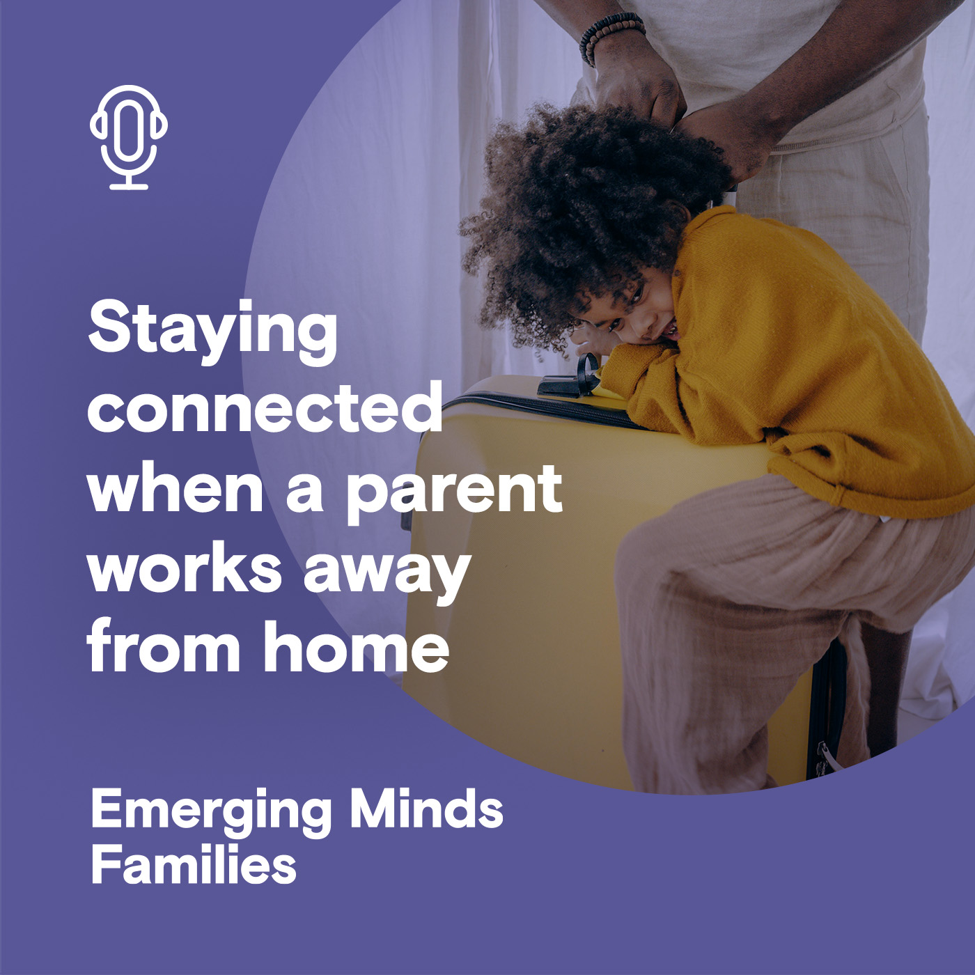 
                    Staying connected when a parent works away from home
                